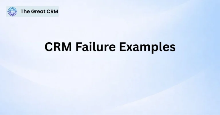 CRM Failure Examples