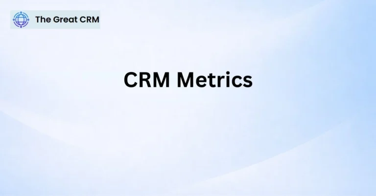 CRM Metrics and KPIs