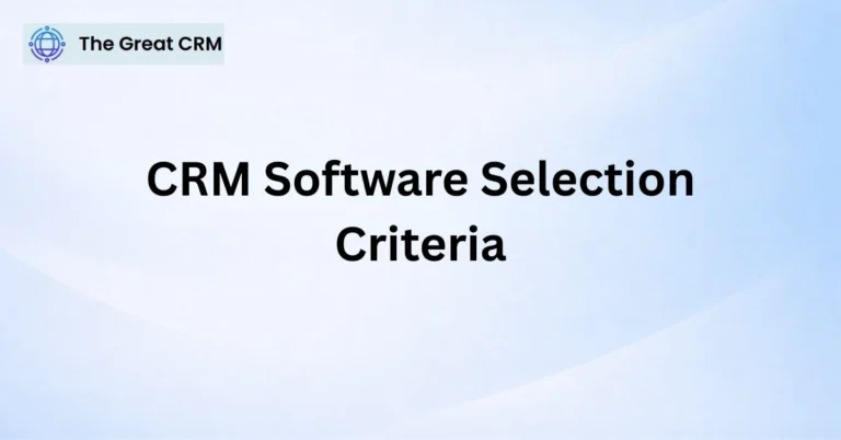 CRM Software Selection Criteria