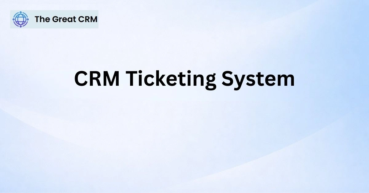 CRM Ticketing System
