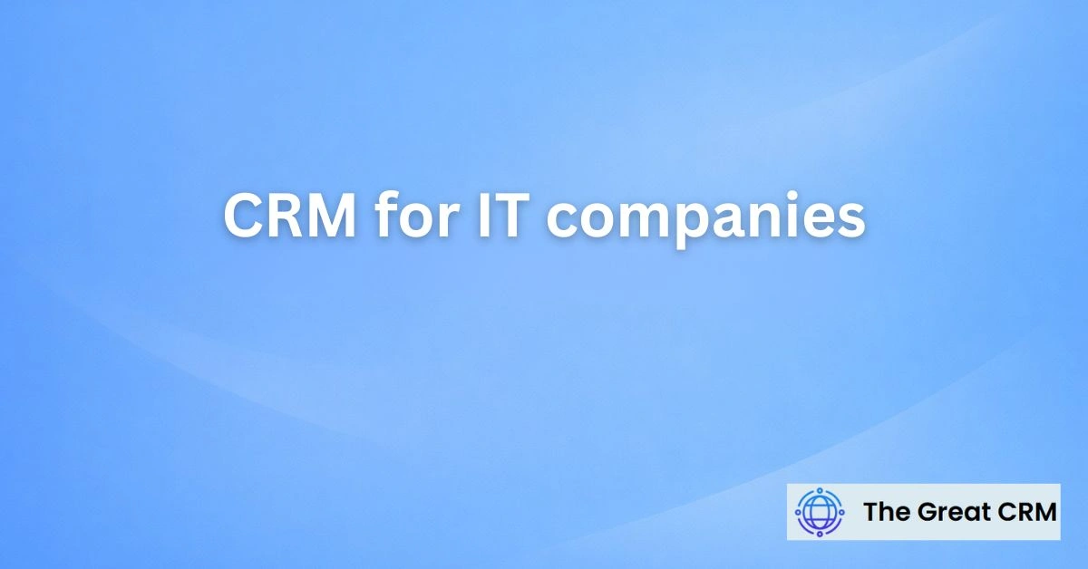 CRM for IT Companies