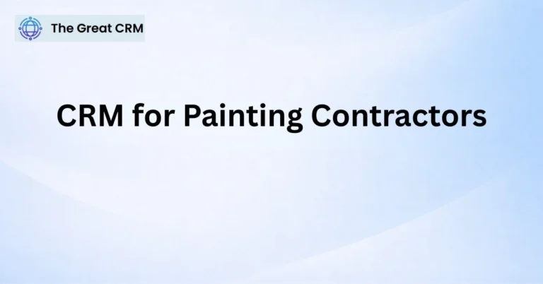CRM for Painting Contractors