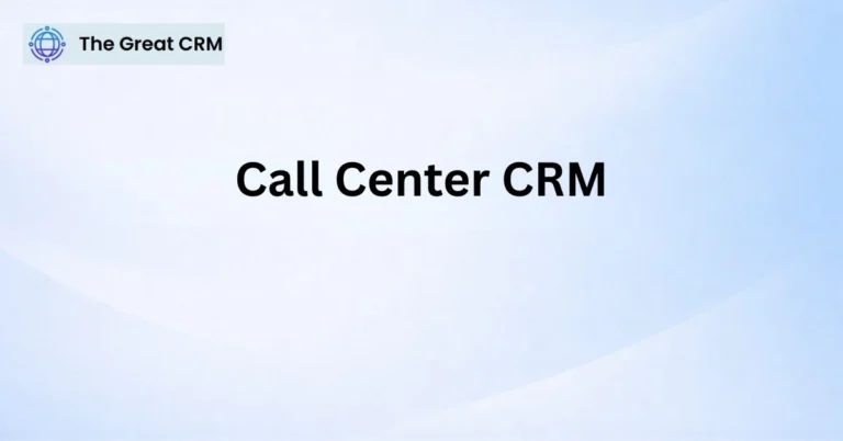 Call Center CRM
