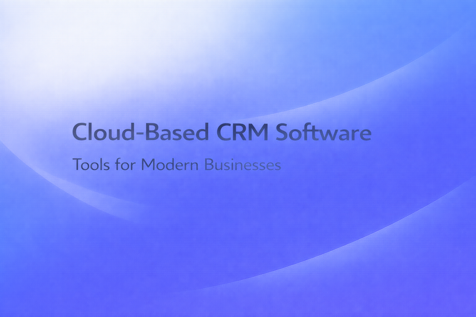 Cloud-Based CRM Software Tools