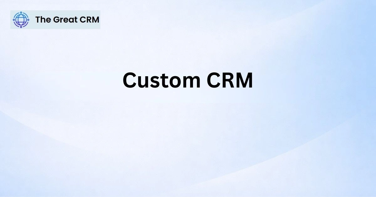 Custom CRM