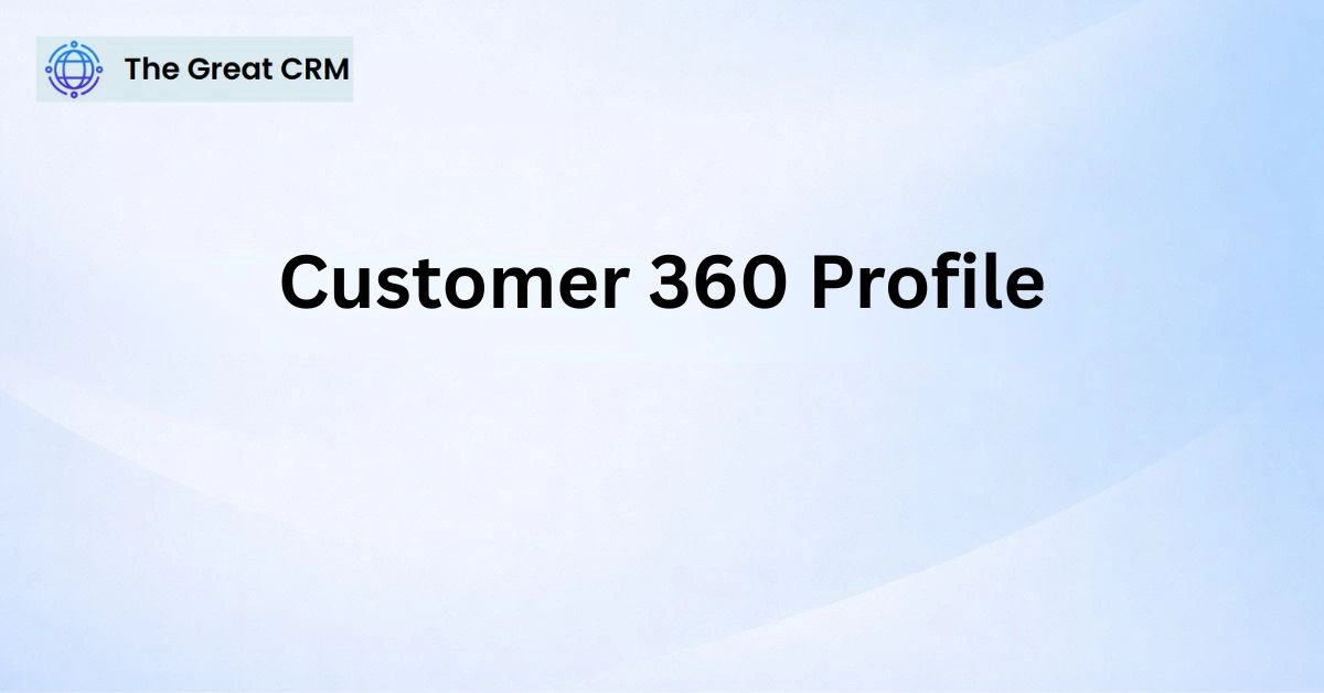 Customer 360 Profile