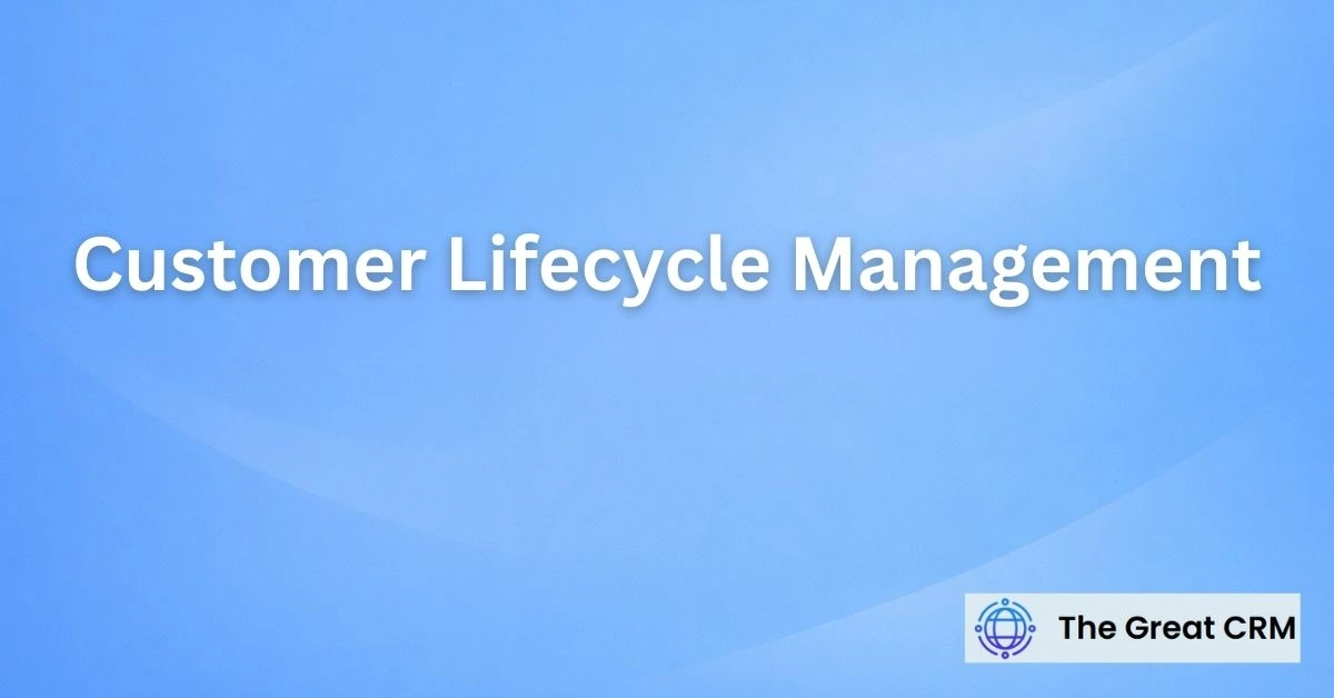 Customer Lifecycle Management