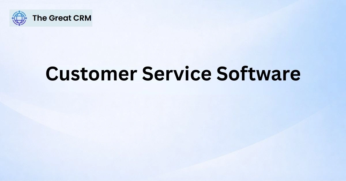 Customer Service Software
