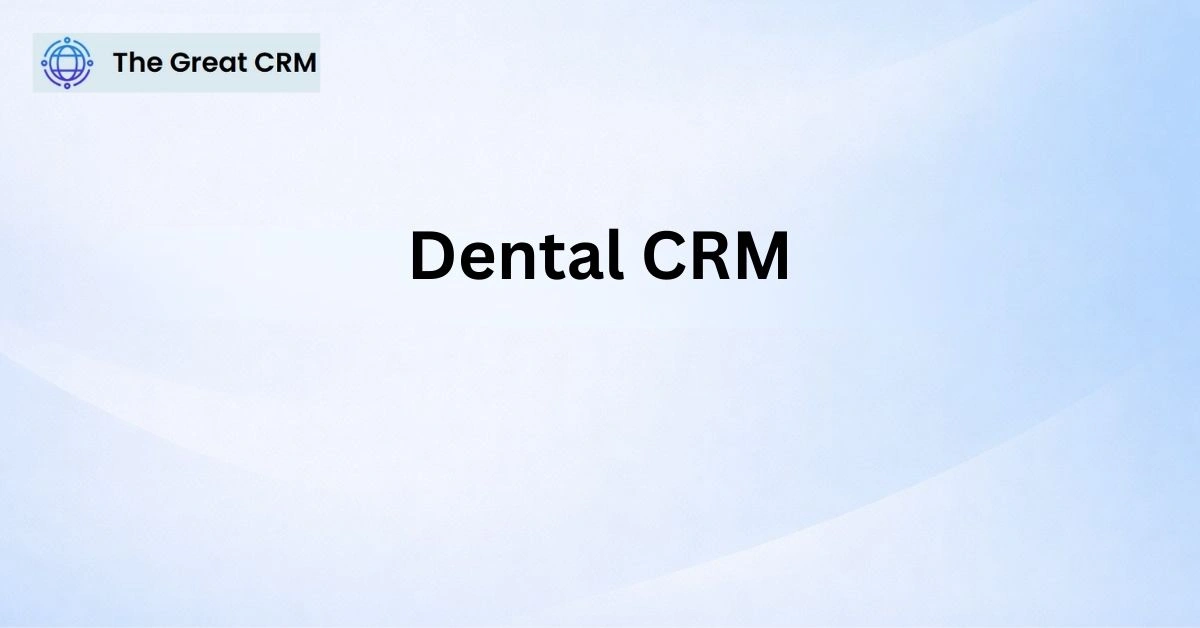 Dental CRM
