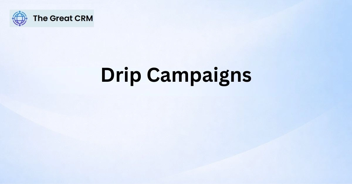 Drip Campaigns CRM