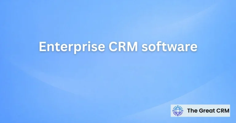 Enterprise CRM Software