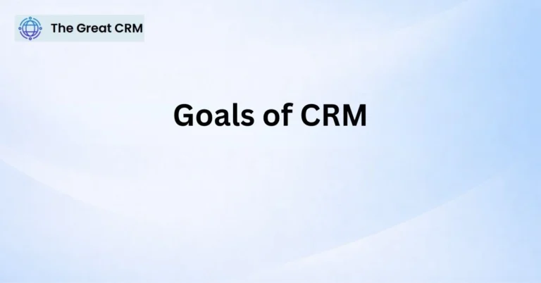 Goals of CRM