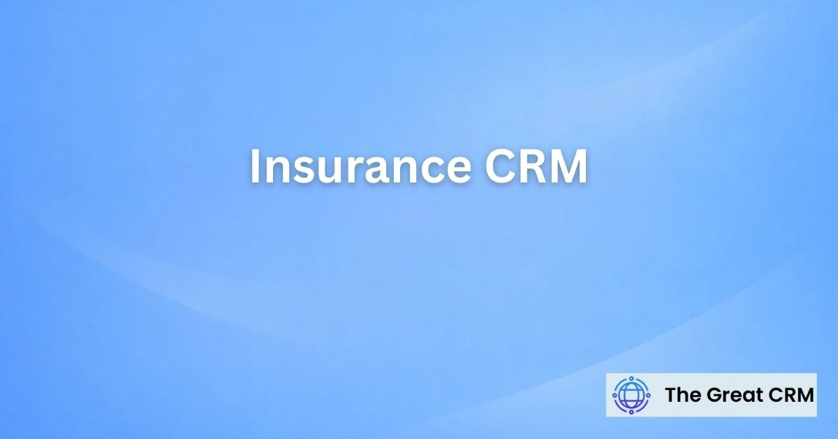 Insurance CRM