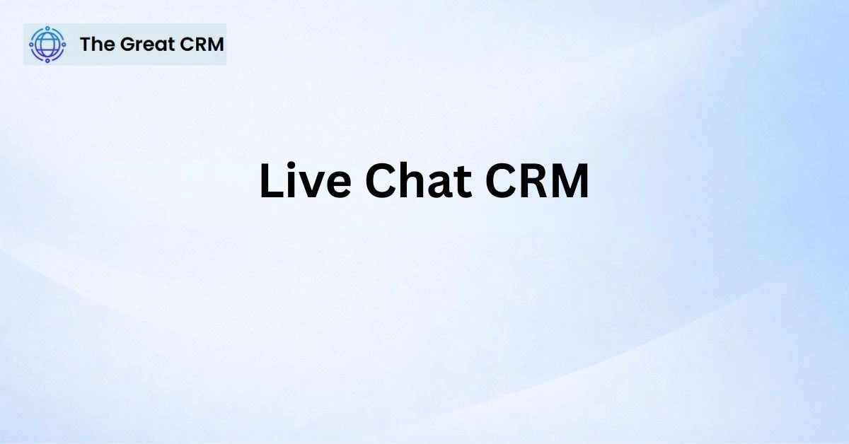 Live Chat CRM