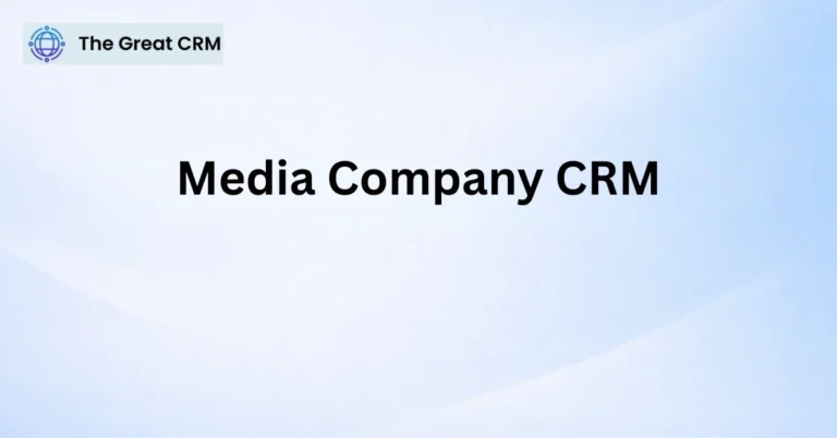 Media Company CRM