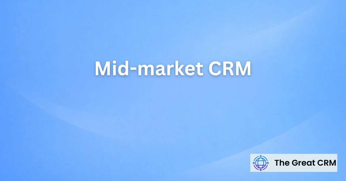 Mid-Market CRM