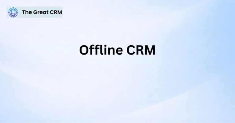 Offline CRM