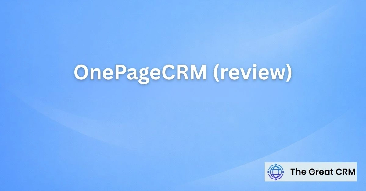OnePageCRM Review