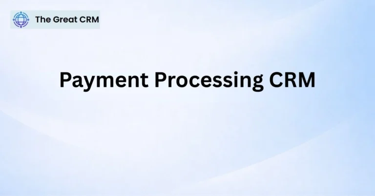 Payment Processing CRM